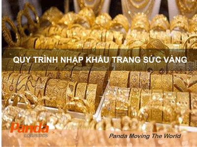 Quy Trình Nhập Khẩu Trang Sức Vàng 0