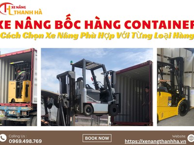 Xe Nâng Bốc Hàng Container: Cách Chọn Xe Phù Hợp Từng Loại Hàng 0