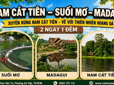 Nam Cát Tiên - Suối Mơ - MADAGUI 2N1Đ 1