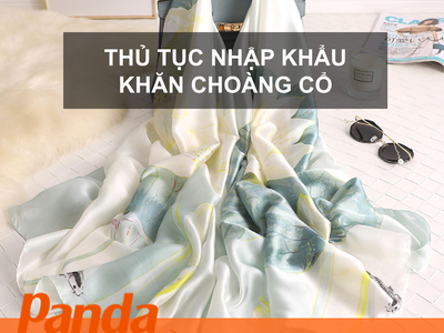 Thủ tục nhập khẩu khăn choàng cổ 0