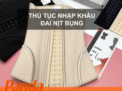 Thủ tục nhập khẩu đai nịt bụng 0
