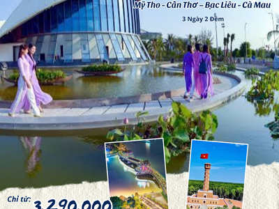 Một Hành Trình Bốn Điểm Đến: Mỹ Tho, Cần Thơ, Bạc Liêu, Cà Mau Khám Phá Trọn Vẹn Miền Tây 0